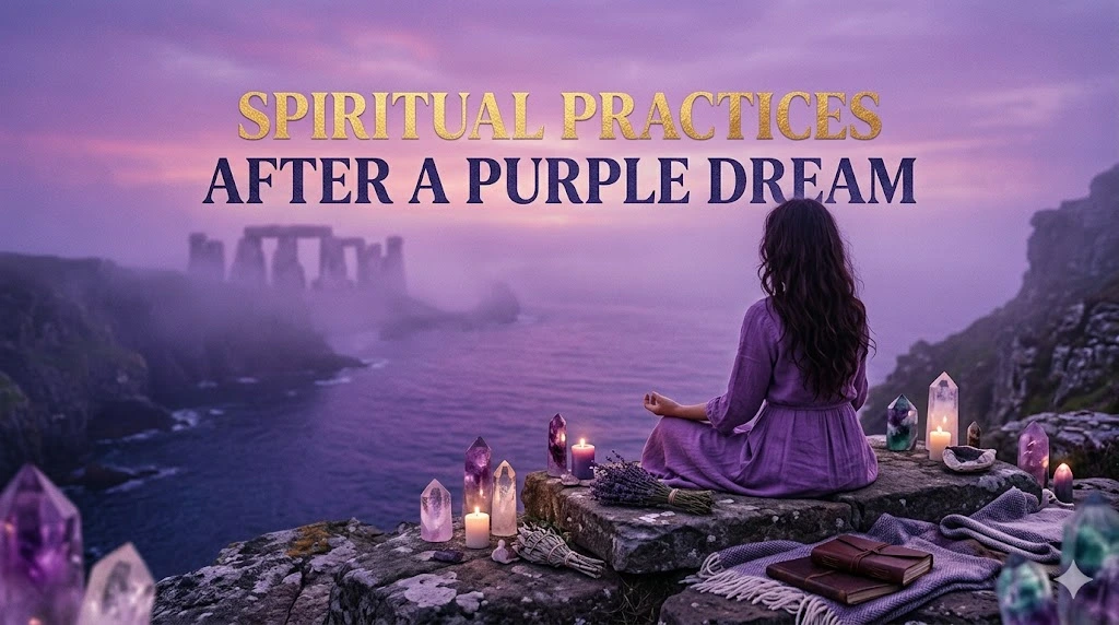 Spiritual Practices After a Purple Dream